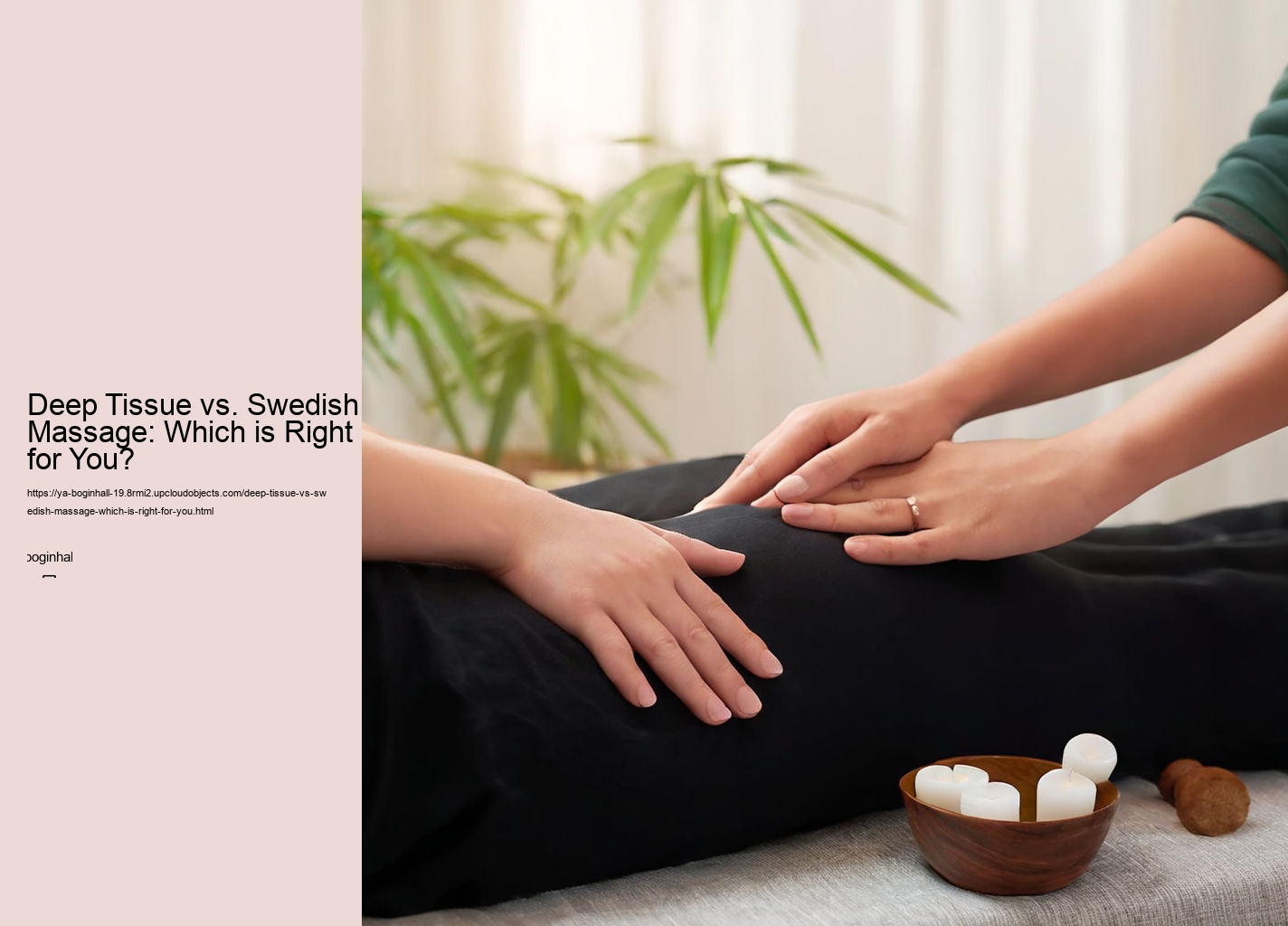 Deep Tissue vs. Swedish Massage: Which is Right for You?